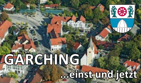 S20_Garching einst und jetzt S20_Garching einst und jetzt